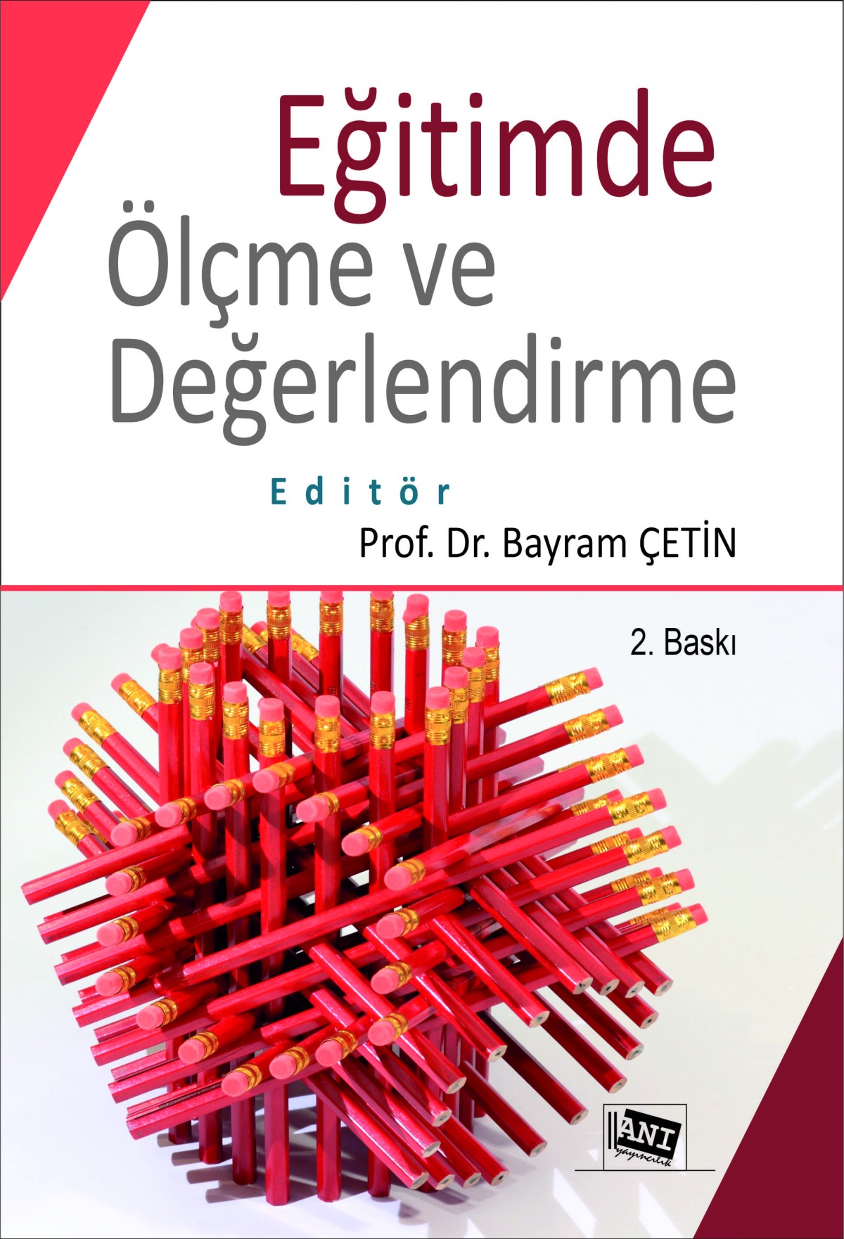 Eğitimde Ölçme ve Değerlendirme Eğitimde Ölçme ve Değerlendirme