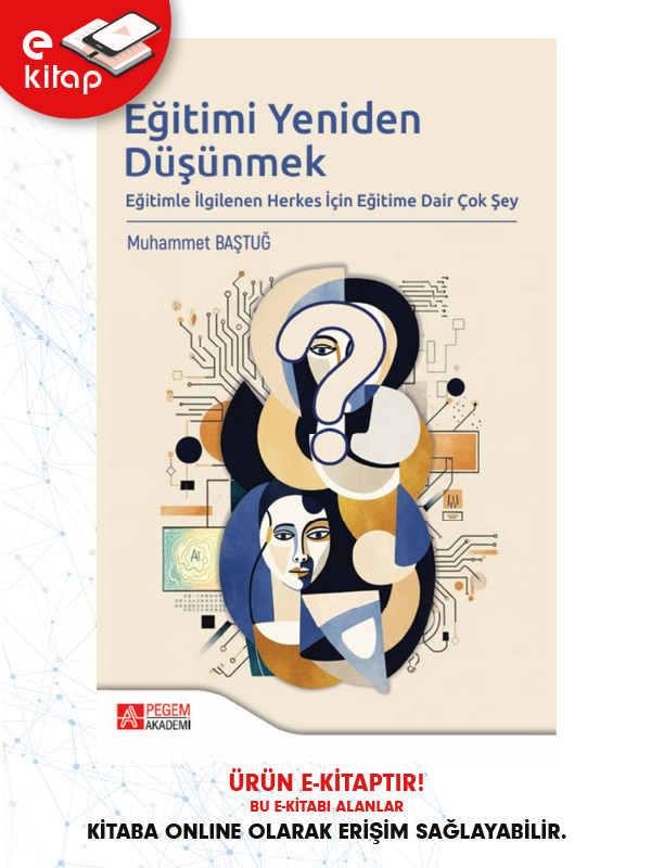 Eğitimi Yeniden Düşünmek Eğitimle İlgilenen Herkes İçin Eğitime Dair Çok Şey (e-ktiap) Eğitimi Yeniden Düşünmek Eğitimle İlgilenen Herkes İçin Eğitime Dair Çok Şey (e-ktiap)