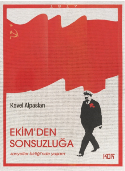 Ekim'den Sonsuzluğa - Sovyetler Birliği'nde Yaşam Ekim'den Sonsuzluğa - Sovyetler Birliği'nde Yaşam