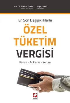 En Son DeğişikliklerleÖzel Tüketim Vergisi Kanun – Açıklama – Yorum