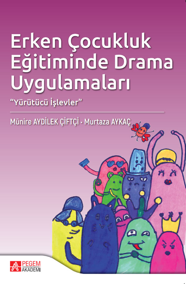 Erken Çocukluk Eğitiminde Drama Uygulamaları