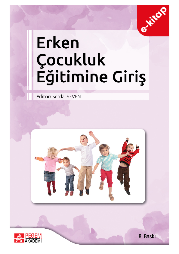 Erken Çocukluk Eğitimine Giriş (e-kitap) Erken Çocukluk Eğitimine Giriş (e-kitap)