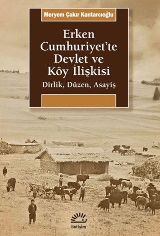 Erken Cumhuriyet'te Devlet ve Köy İlişkisi