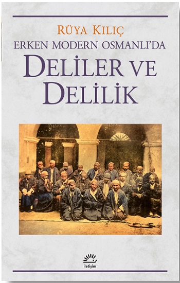 Erken Modern Osmanlı’da Deliler ve Delilik