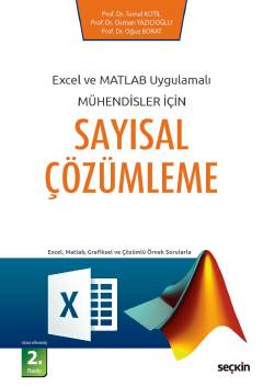 Excel ve Matlab Uygulamalı Mühendisler İçinSayısal Çözümleme Excel ve Matlab Uygulamalı Mühendisler İçinSayısal Çözümleme