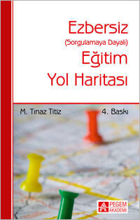 Ezbersiz Eğitim Yol Haritası Ezbersiz Eğitim Yol Haritası