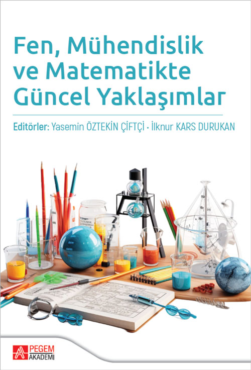 Fen, Mühendislik ve Matematikte Güncel Yaklaşımlar Fen, Mühendislik ve Matematikte Güncel Yaklaşımlar