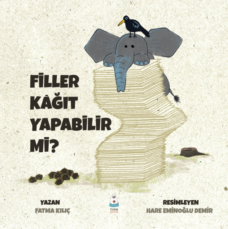 Filler Kağıt Yapabilir mi? Filler Kağıt Yapabilir mi?