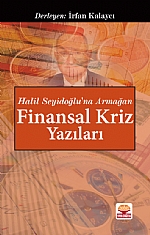 Finansal Kriz Yazıları "Halil Seyidoğlu'na Armağan"