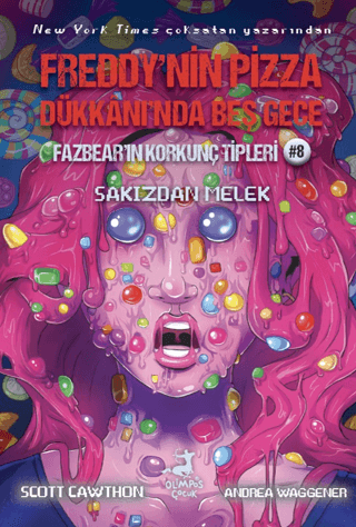 Freddy’nin Pizza Dükkanı’nda Beş Gece Fazbear’ın Korkunç Tipleri 8: Sakızdan Melek Freddy’nin Pizza Dükkanı’nda Beş Gece Fazbear’ın Korkunç Tipleri 8: Sakızdan Melek