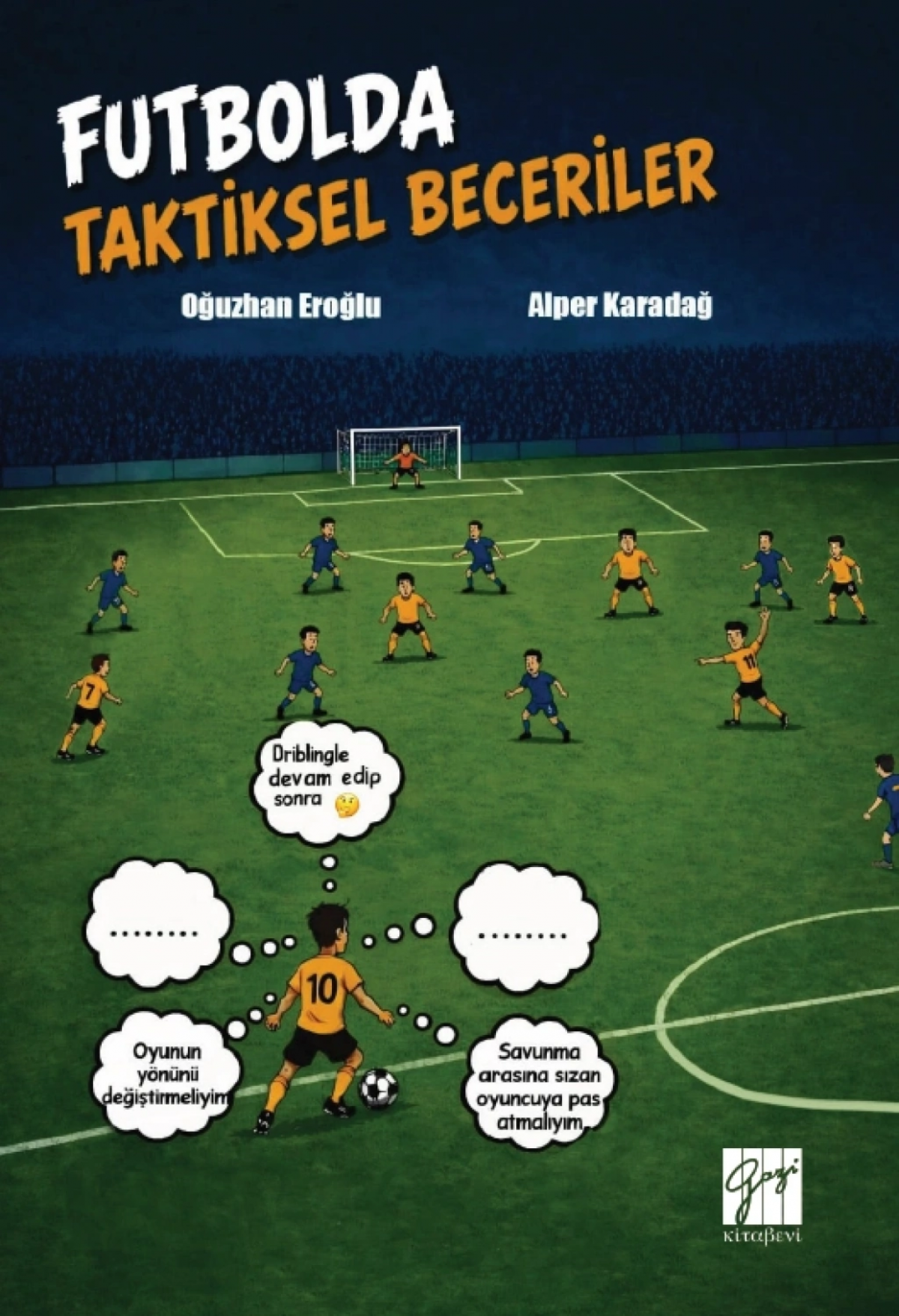 Futbolda Taktiksel Beceriler Futbolda Taktiksel Beceriler