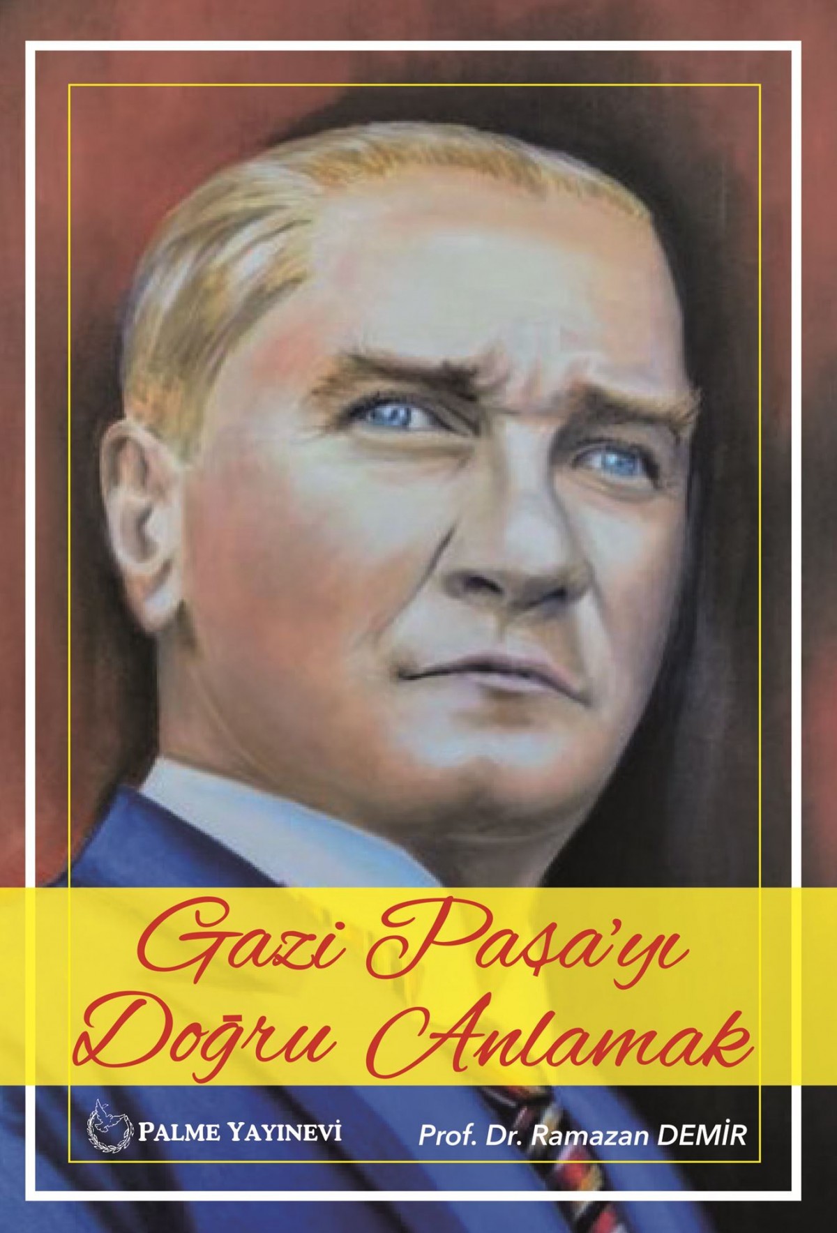 Gazi Paşa`yı Doğru Anlamak