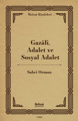Gazâlî, Adalet ve Sosyal Adalet Gazâlî, Adalet ve Sosyal Adalet