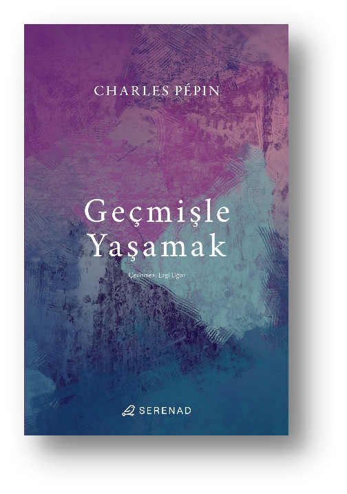 Geçmişle Yaşamak Geçmişle Yaşamak