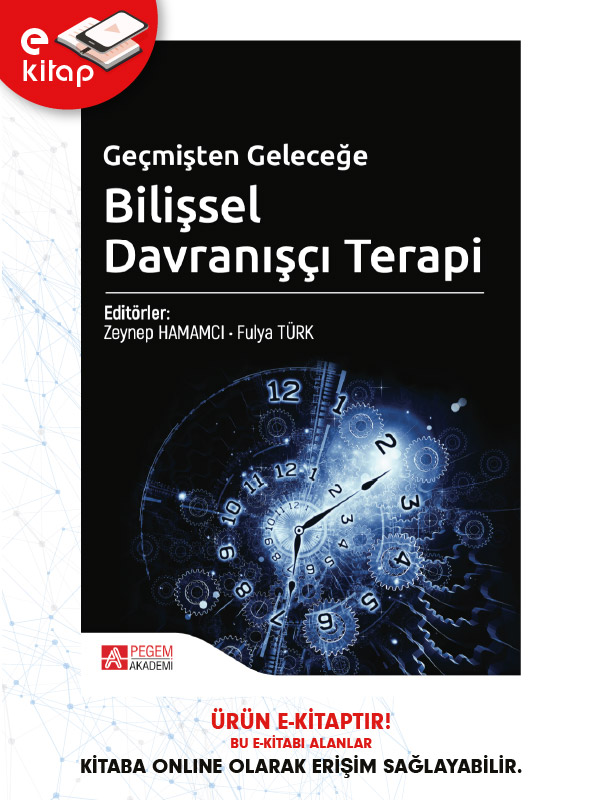 Geçmişten Geleceğe Bilişsel Davranışçı Terapi (e-kitap) Geçmişten Geleceğe Bilişsel Davranışçı Terapi (e-kitap)