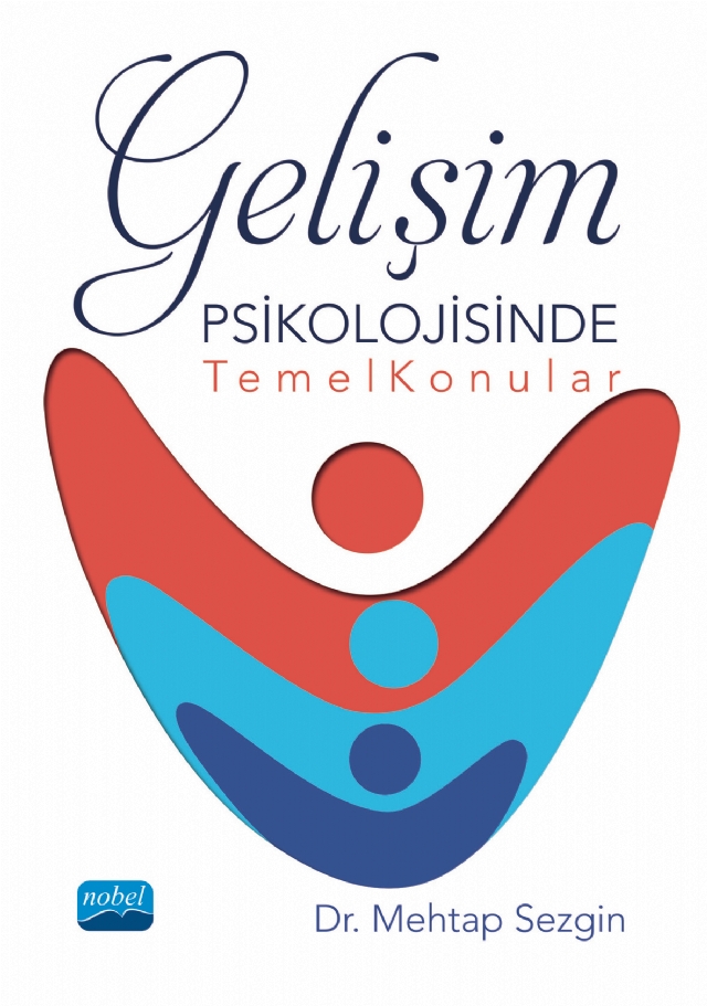Gelişim Psikolojisinde Temel Konular Gelişim Psikolojisinde Temel Konular