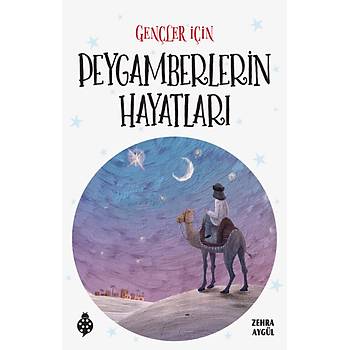 Gençler İçin Peygamberlerin Hayatları