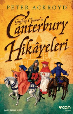 Geoffrey Chaucer’ın Canterbury Hikayeleri Geoffrey Chaucer’ın Canterbury Hikayeleri