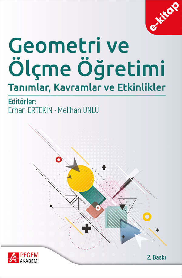 Geometri ve Ölçme Öğretimi: Tanımlar, Kavramlar ve Etkinlikler (e-kitap) Geometri ve Ölçme Öğretimi: Tanımlar, Kavramlar ve Etkinlikler (e-kitap)