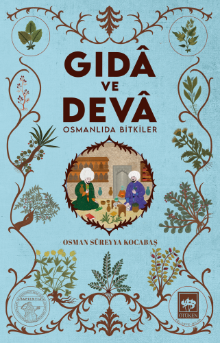 Gıda ve Deva - Osmanlıda Bitkiler Gıda ve Deva - Osmanlıda Bitkiler