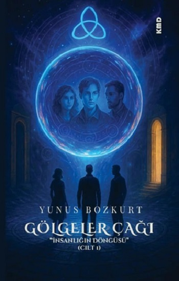 Gölgeler Çağı '' İnsanlığın Döngüsü'' (Cilt 1)