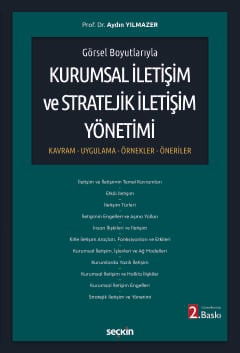 Görsel BoyutlarıylaKurumsal İletişim ve Stratejik İletişim Yönetimi Kavram – Uygulama – Örnekler–Öneriler