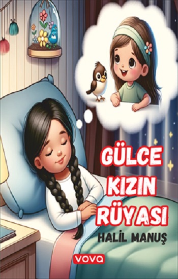 Gülce Kızın Rüyası Gülce Kızın Rüyası