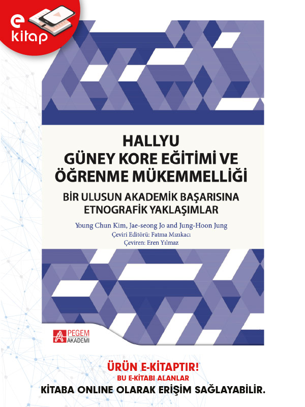 Hallyu Güney Kore Eğitimi ve Öğrenme Mükemmelliği Bir Ulusun Akademik Başarısına Etnografik Yaklaşımlar (e-kitap) Hallyu Güney Kore Eğitimi ve Öğrenme Mükemmelliği Bir Ulusun Akademik Başarısına Etnografik Yaklaşımlar (e-kitap)