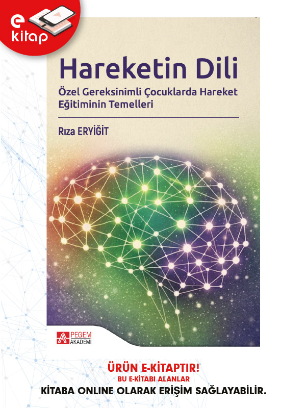 Hareketin Dili Özel Gereksinimli Çocuklarda Hareket Eğitiminin Temelleri (e-kitap) Hareketin Dili Özel Gereksinimli Çocuklarda Hareket Eğitiminin Temelleri (e-kitap)
