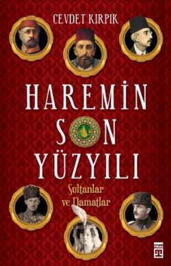 Haremin Son Yüzyılı Haremin Son Yüzyılı