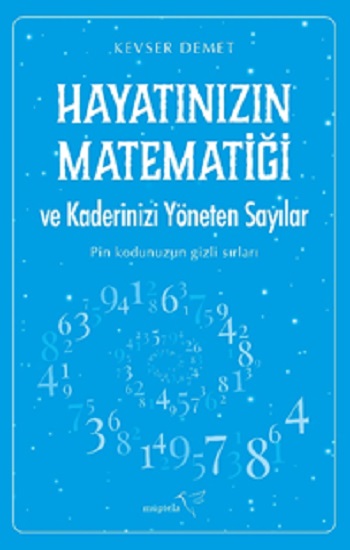 Hayatınızın Matematiği ve Kaderinizi Yöneten Sayılar