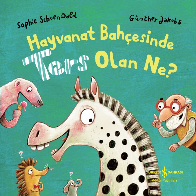 Hayvanat Bahçesinde Ters Olan Ne? (Ciltli) Hayvanat Bahçesinde Ters Olan Ne? (Ciltli)