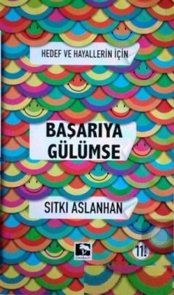 Hedef ve Hayallerin İçin Başarıya Gülümse Hedef ve Hayallerin İçin Başarıya Gülümse