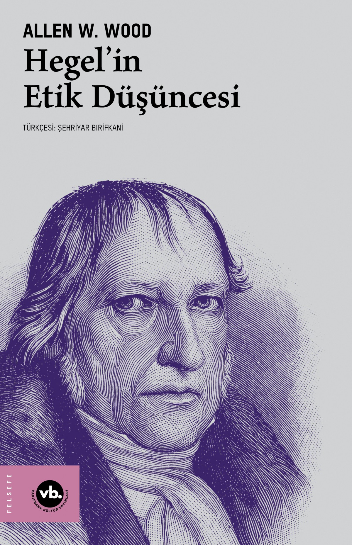 Hegel'in Etik Düşüncesi Hegel'in Etik Düşüncesi