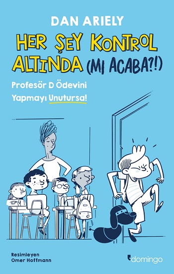 Her Şey Kontrol Altında (mı Acaba?!) - Profesör D Ödevini Yapmayı Unutursa! Her Şey Kontrol Altında (mı Acaba?!) - Profesör D Ödevini Yapmayı Unutursa!