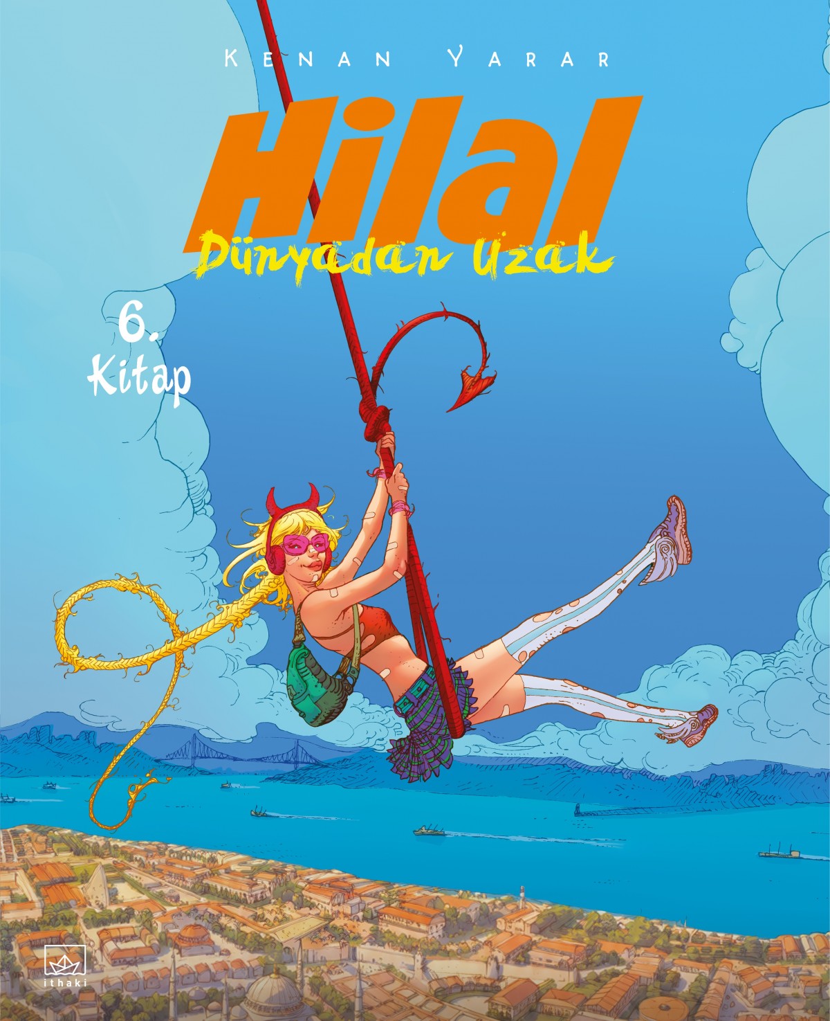 Hilal 6. Kitap - Dünyadan Uzak