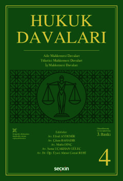 Hukuk Davaları – Cilt:4 Aile Mahkemesi  – Tüketici Mahkemesi – İş Mahkemesi Davaları