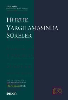 Hukuk Yargılamasında Süreler Hukuk Yargılamasında Süreler