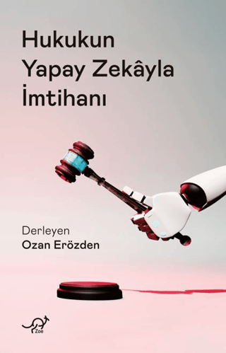 Hukukun Yapay Zekayla İmtihanı Hukukun Yapay Zekayla İmtihanı