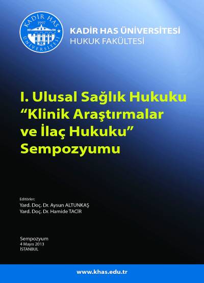 I. Ulusal Sağlık Hukuku Klinik Araştırmalar ve İlaç HukukuSempozyumu (4 Mayıs 2013)