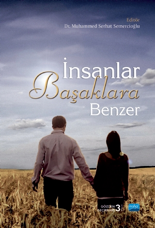 İNSANLAR BAŞAKLARA BENZER İNSANLAR BAŞAKLARA BENZER