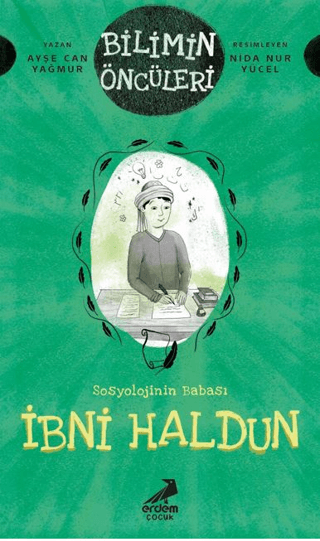 İbni Haldun: Bilimin Öncüleri - Sosyoloji İlminin Babası