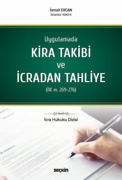 İcra Hukuku DizisiUygulamada Kira Takibi ve İcradan Tahliye (İİK m. 269–276)