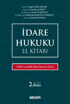 İdare Hukuku El Kitabı (İİBF ve AMYO Bölümleri İçin) İdare Hukuku El Kitabı (İİBF ve AMYO Bölümleri İçin)