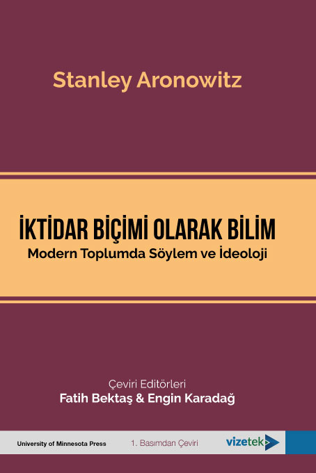 İktidar Biçimi Olarak Bilim (Modern Toplumda Söylem ve İdeoloji) İktidar Biçimi Olarak Bilim (Modern Toplumda Söylem ve İdeoloji)