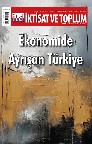 İktisat ve Toplum Dergisi 172. Sayı Ekonomide Ayrışan Türkiye İktisat ve Toplum Dergisi 172. Sayı Ekonomide Ayrışan Türkiye