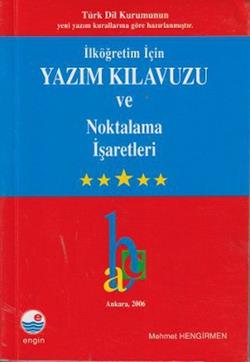 İlköğretim İçin Yazım Kılavuzu ve Noktalama İşaretleri İlköğretim İçin Yazım Kılavuzu ve Noktalama İşaretleri