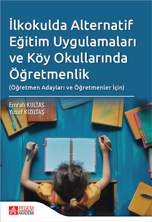 İlkokulda Alternatif Eğitim Uygulamaları ve Köy Okullarında Öğretmenlik