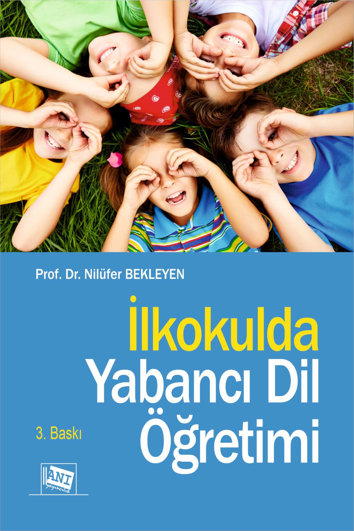İlkokulda Yabancı Dil Öğretimi İlkokulda Yabancı Dil Öğretimi