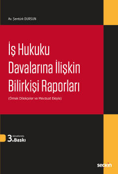 İş Hukuku Davalarına İlişkin Bilirkişi Raporları